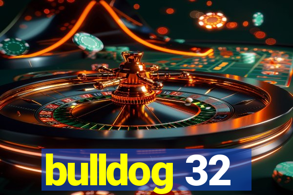 bulldog 32