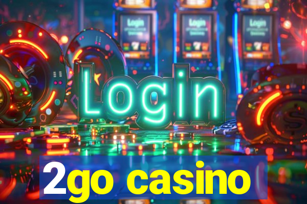 2go casino