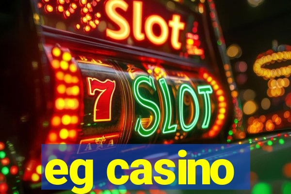 eg casino