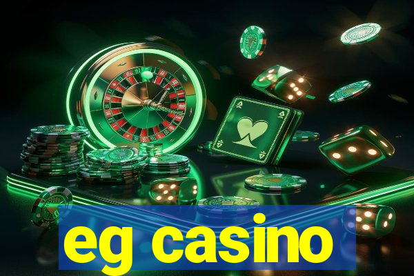 eg casino