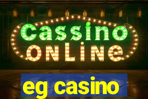 eg casino