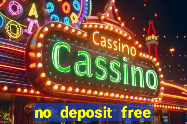 no deposit free cash casinos