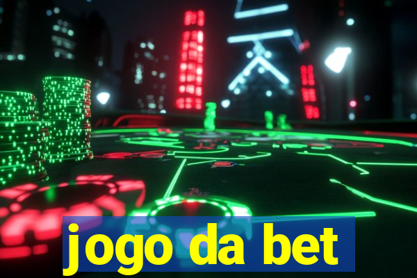 jogo da bet