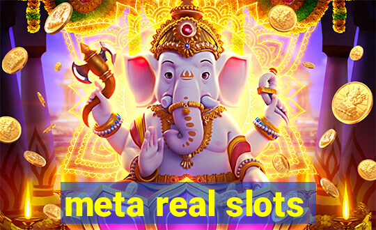 meta real slots