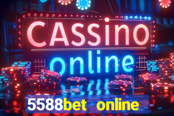 5588bet online casino internet