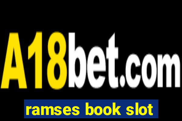 ramses book slot