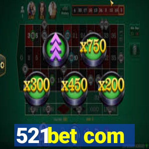 521bet com