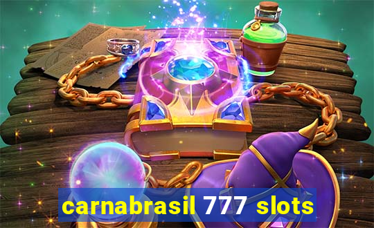 carnabrasil 777 slots