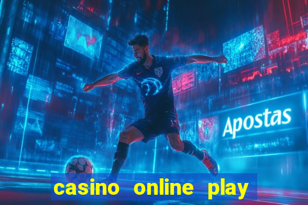 casino online play for real money