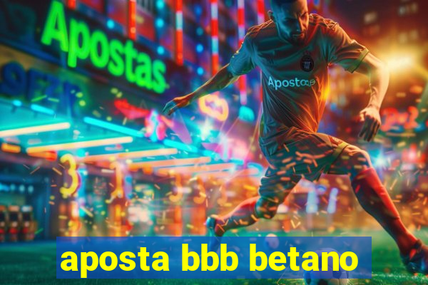 aposta bbb betano