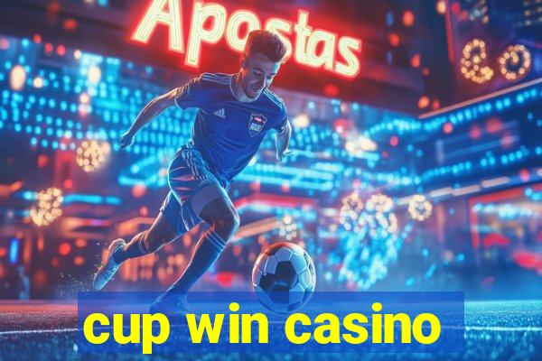 cup win casino