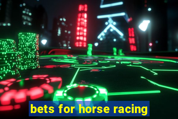 bets for horse racing