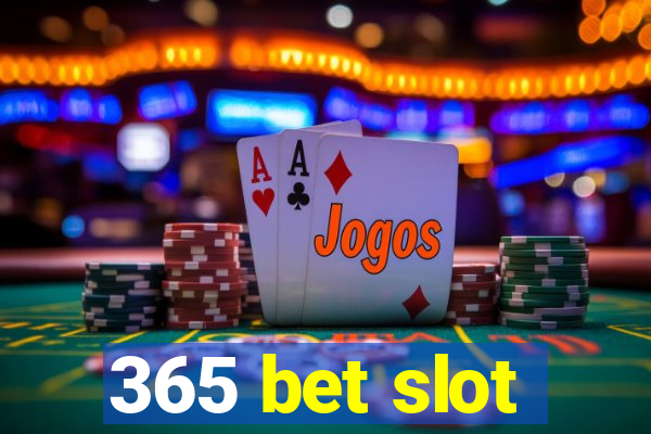 365 bet slot