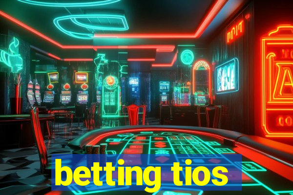 betting tios