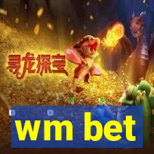 wm bet