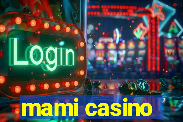 mami casino