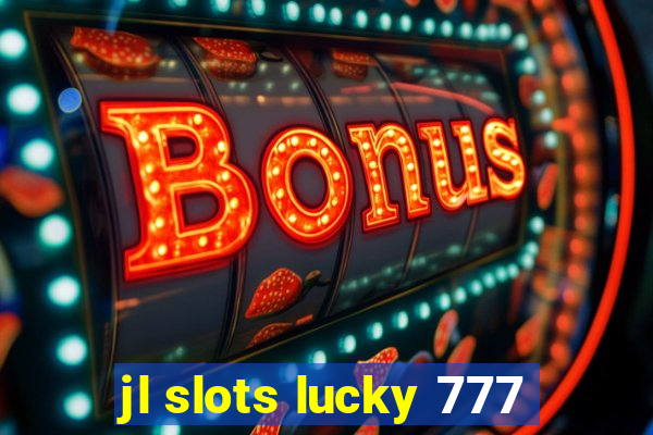 jl slots lucky 777