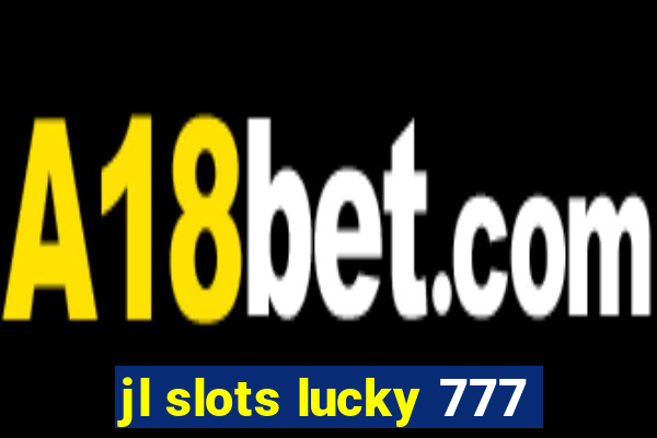 jl slots lucky 777