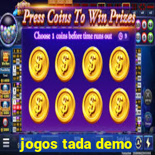 jogos tada demo