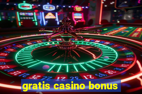 gratis casino bonus