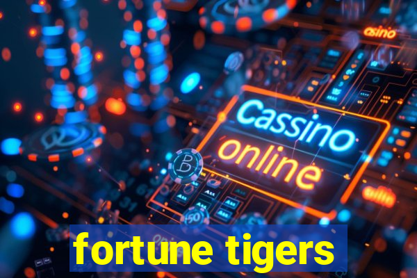 fortune tigers