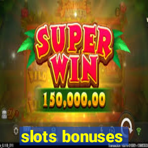 slots bonuses