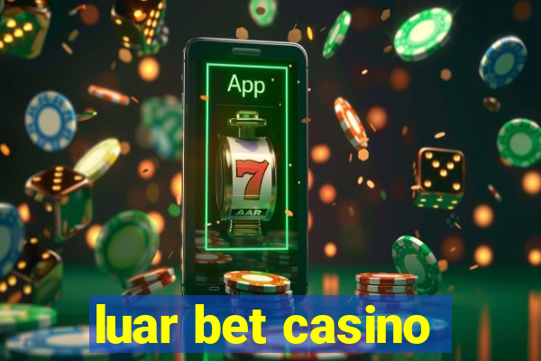 luar bet casino