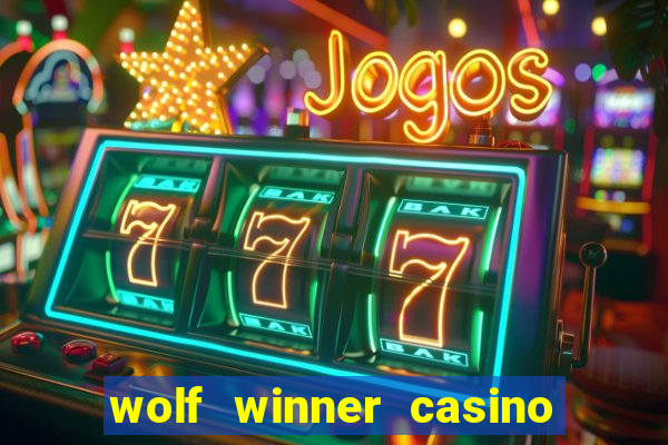 wolf winner casino bonus codes