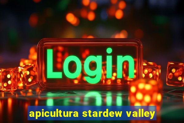 apicultura stardew valley