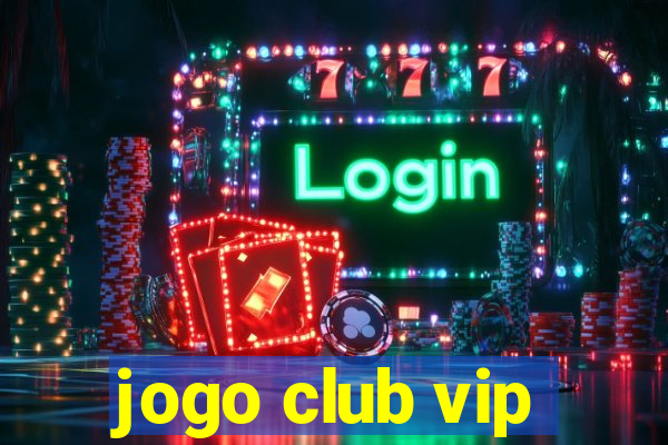 jogo club vip