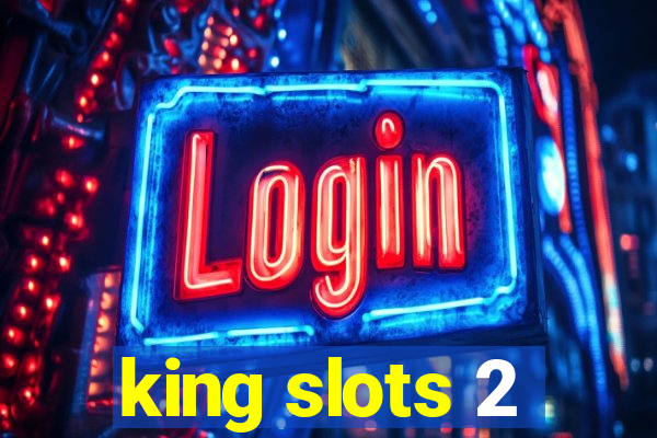 king slots 2