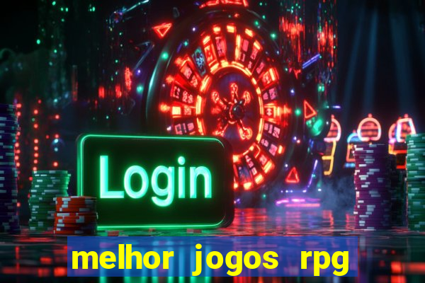 melhor jogos rpg para android