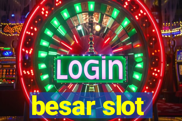 besar slot