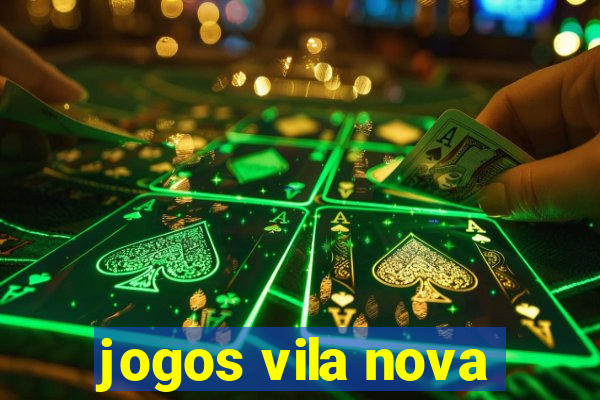 jogos vila nova