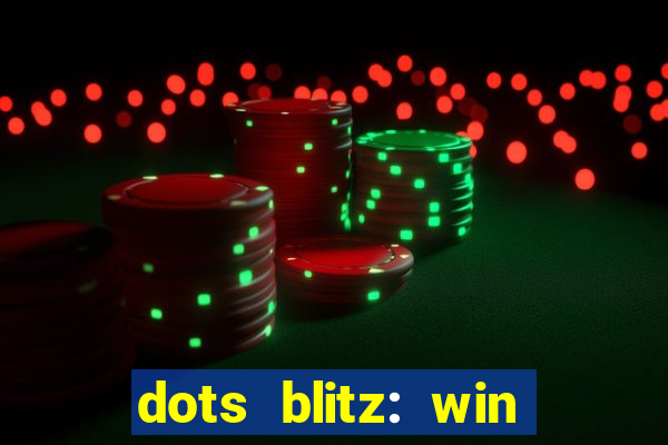 dots blitz: win real money