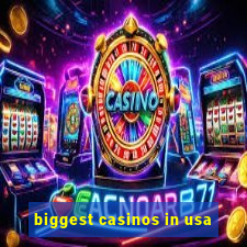 biggest casinos in usa