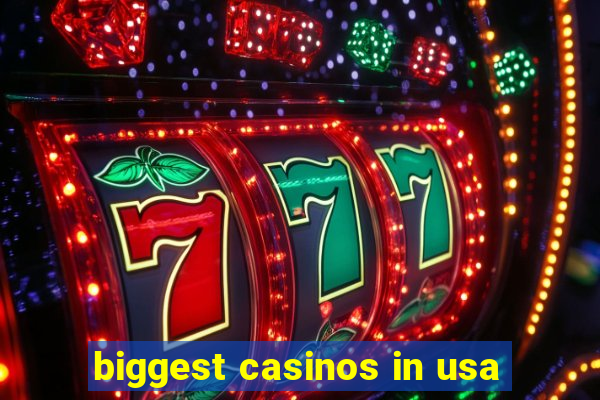 biggest casinos in usa