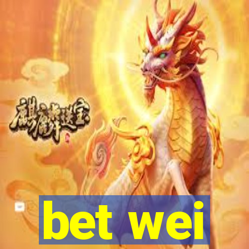 bet wei