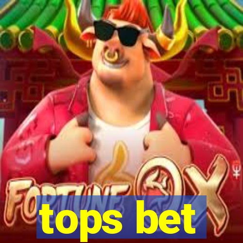 tops bet