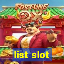 list slot