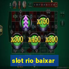 slot rio baixar