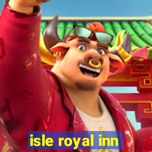 isle royal inn