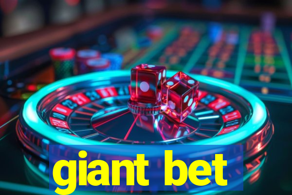 giant bet