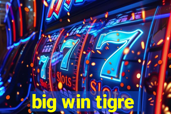 big win tigre