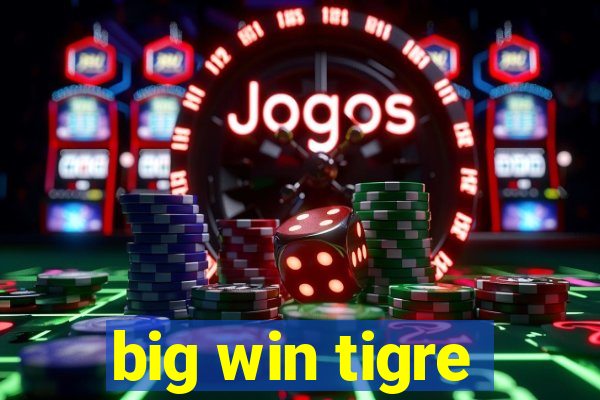 big win tigre