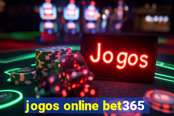 jogos online bet365