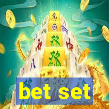 bet set