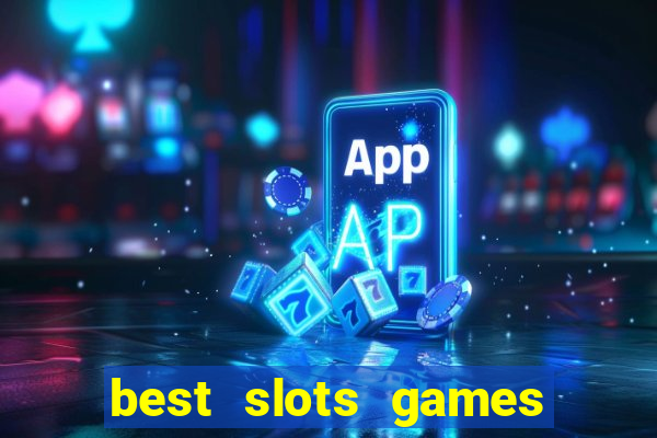 best slots games to win money