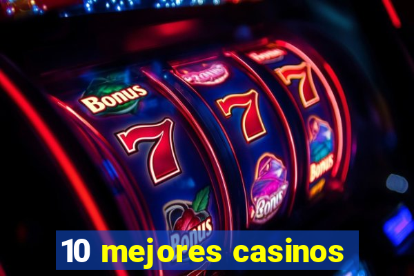 10 mejores casinos