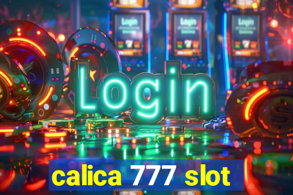 calica 777 slot